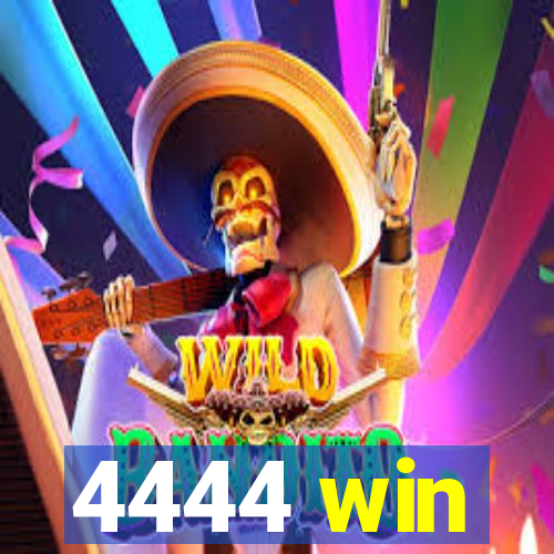 4444 win